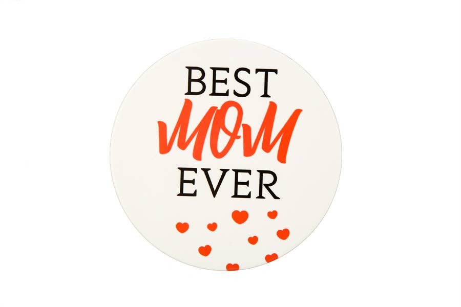 Best Mom Ever Printed Coaster