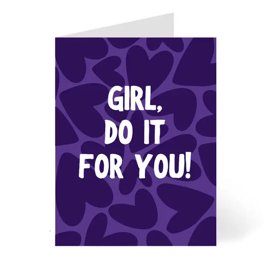 Girl Do It For You! Card